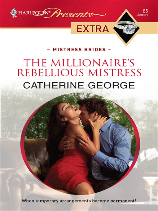 Title details for The Millionaire's Rebellious Mistress by Catherine George - Available